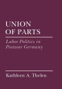 Union of Parts: Labor Politics in Postwar Germany