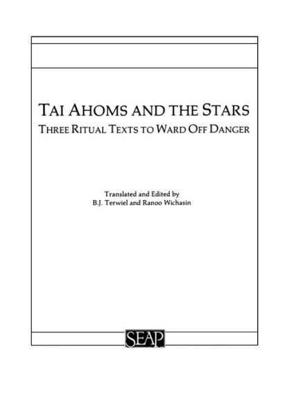 Tai Ahoms and the Stars: Three Ritual Texts to Ward off Danger