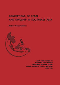 Title: Conceptions of State and Kingship in Southeast Asia, Author: Robert Heine-Geldern