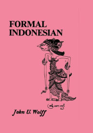 Title: Formal Indonesian, Author: John U. Wolff