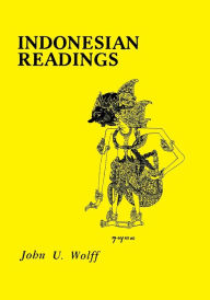 Title: Indonesian Readings, Author: John U. Wolff