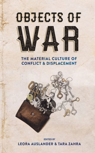 Objects of War: The Material Culture Conflict and Displacement