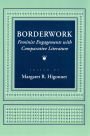 Borderwork: Feminist Engagements with Comparative Literature