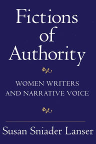 Title: Fictions of Authority: Women Writers and Narrative Voice, Author: Susan Sniader Lanser