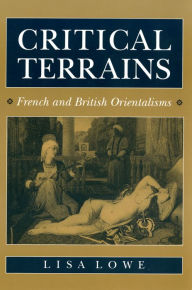 Title: Critical Terrains: French and British Orientalisms, Author: Lisa Lowe