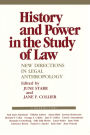 History and Power in the Study of Law: New Directions in Legal Anthropology