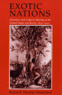 Exotic Nations: Literature and Cultural Identity in the United States and Brazil, 1830-1930