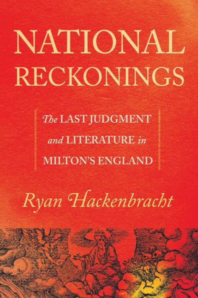 National Reckonings: The Last Judgment and Literature Milton's England