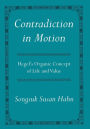 Contradiction in Motion: Hegel's Organic Concept of Life and Value