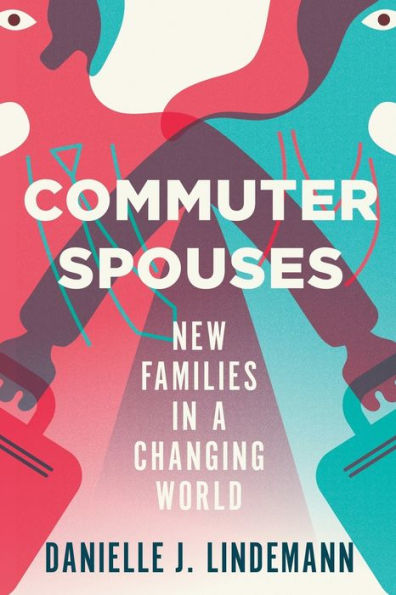 Commuter Spouses: New Families a Changing World