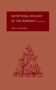 Title: Nutritional Ecology of the Ruminant, Author: Peter J. Van Soest