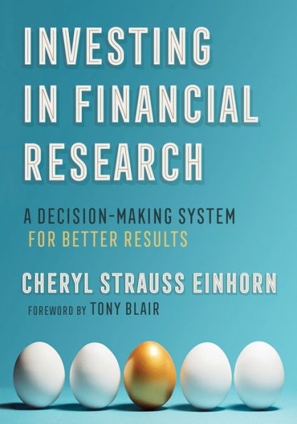 Investing Financial Research: A Decision-Making System for Better Results