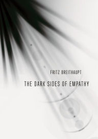 Download books free online The Dark Sides of Empathy 9781501735615 in English RTF iBook