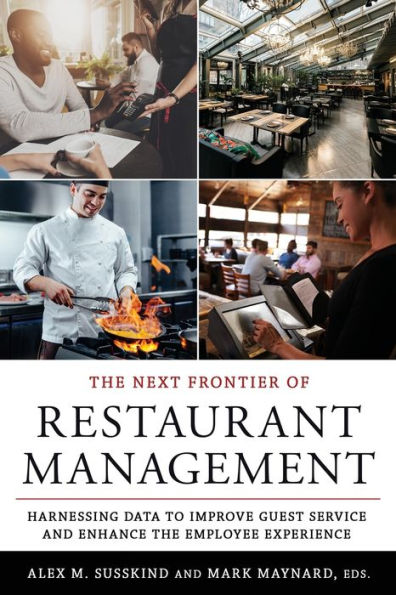 the Next Frontier of Restaurant Management: Harnessing Data to Improve Guest Service and Enhance Employee Experience