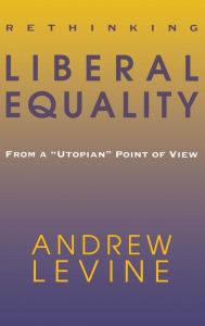 Title: Rethinking Liberal Equality: From a 
