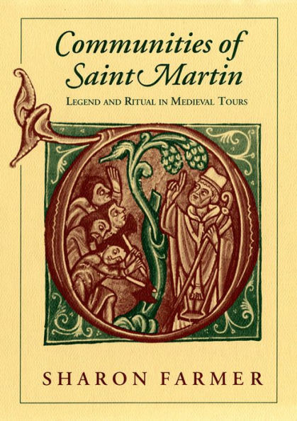 Communities of Saint Martin: Legend and Ritual in Medieval Tours