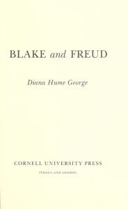 Title: Blake and Freud, Author: Diana Hume George