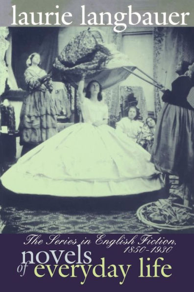 Novels of Everyday Life: The Series in English Fiction, 1850-1930