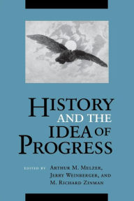 Title: History and the Idea of Progress, Author: Arthur M. Melzer