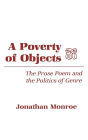 A Poverty of Objects: The Prose Poem and the Politics of Genre