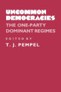 Uncommon Democracies: The One-Party Dominant Regimes