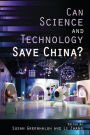 Can Science and Technology Save China?