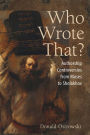 Who Wrote That?: Authorship Controversies from Moses to Sholokhov