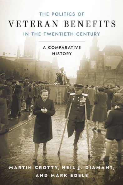 the Politics of Veteran Benefits Twentieth Century: A Comparative History