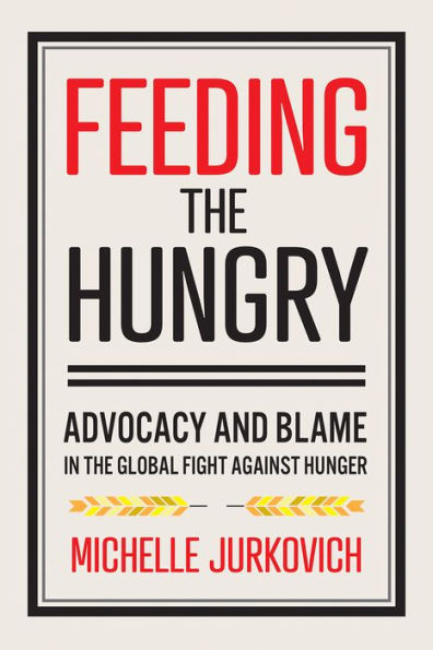 Feeding the Hungry: Advocacy and Blame Global Fight against Hunger