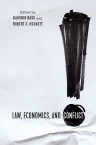 Title: Law, Economics, and Conflict, Author: Kaushik Basu