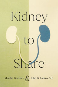 Forum ebooks free download Kidney to Share by Martha Gershun, John D. Lantos 9781501755439 DJVU MOBI (English literature)