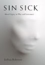 Sin Sick: Moral Injury in War and Literature