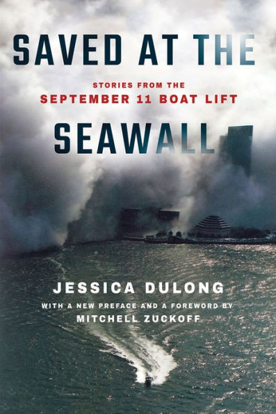 Saved at the Seawall: Stories from September 11 Boat Lift