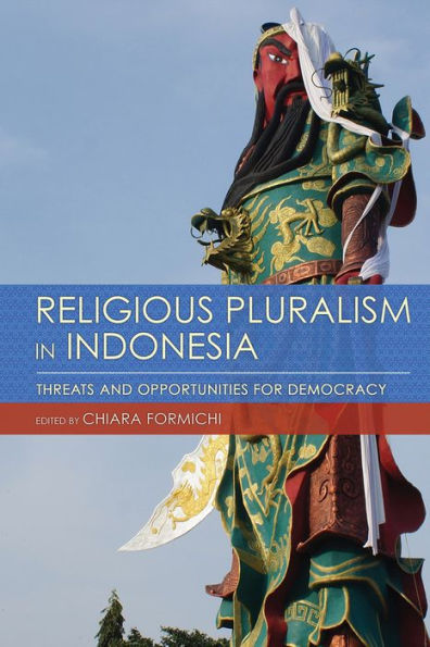 Religious Pluralism Indonesia: Threats and Opportunities for Democracy