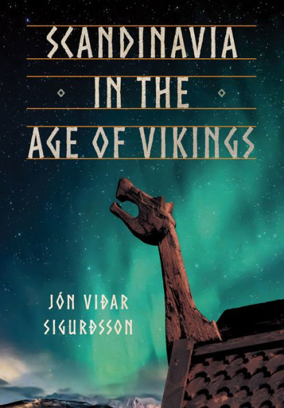 Scandinavia the Age of Vikings