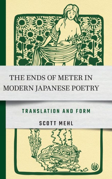 The Ends of Meter Modern Japanese Poetry: Translation and Form
