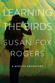 Download epub books free Learning the Birds: A Midlife Adventure 9781501762246