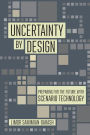 Uncertainty by Design: Preparing for the Future with Scenario Technology