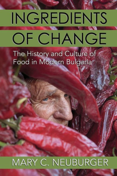 Ingredients of Change: The History and Culture Food Modern Bulgaria