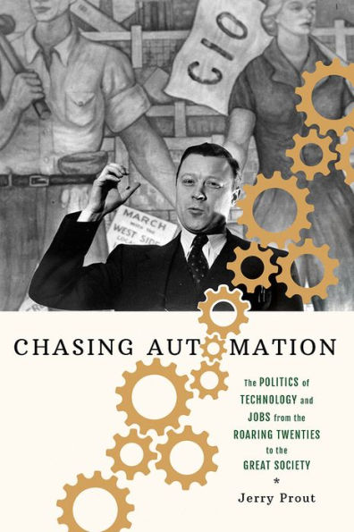 Chasing Automation: the Politics of Technology and Jobs from Roaring Twenties to Great Society
