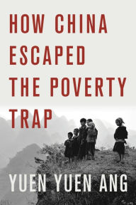 Title: How China Escaped the Poverty Trap, Author: Yuen Yuen Ang