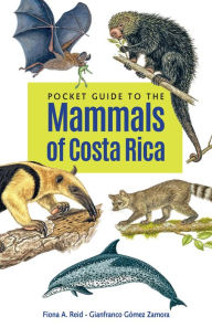 Free audio book download for ipod Pocket Guide to the Mammals of Costa Rica in English 9781501766961 by Fiona A. Reid, Gianfranco Gómez Zamora, Fiona A. Reid, Gianfranco Gómez Zamora