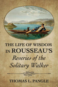 Ebook for dummies download free The Life of Wisdom in Rousseau's CHM RTF