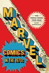 Epub bud book downloads Marvel Comics in the 1970s: The World inside Your Head by Eliot Borenstein, Eliot Borenstein