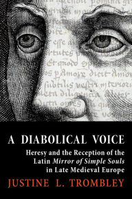 Title: A Diabolical Voice: Heresy and the Reception of the Latin 