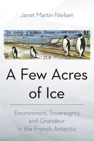 Title: A Few Acres of Ice: Environment, Sovereignty, and 