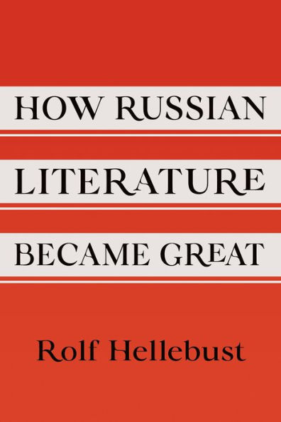 How Russian Literature Became Great