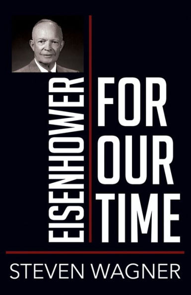 Eisenhower for Our Time