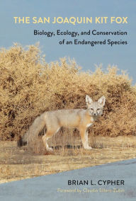 Download books google books mac The San Joaquin Kit Fox: Biology, Ecology, and Conservation of an Endangered Species by Brian L. Cypher, Claudio Sillero-Zubiri (English Edition)