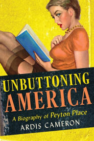 Title: Unbuttoning America: A Biography of 